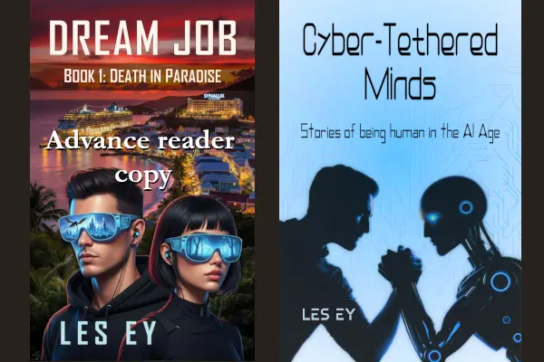 Book covers for Les Ey's Dream Job and Cyber Tethered Minds